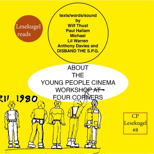 CITTIPUNKT Radio CP Lesekugel #8: About the Young People Cinema Workshop at Four Corners 03.06.2025