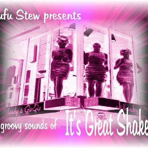 The Groovy Sounds of It's Great Shakes (another classic repost)