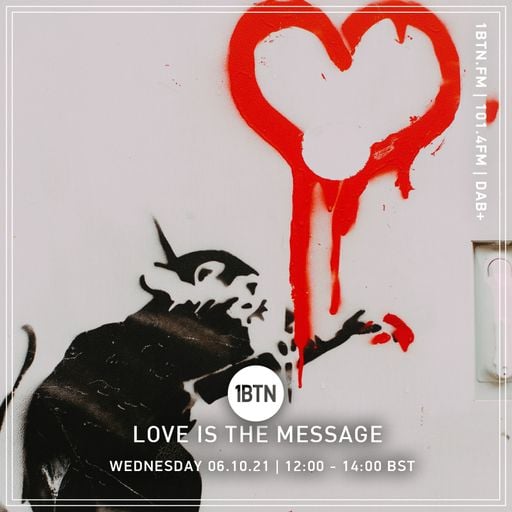Love Is The Message - 06.10.2021
