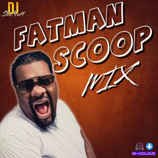 THE FATMAN SCOOP MIX 4SHO (TRIBUTE)