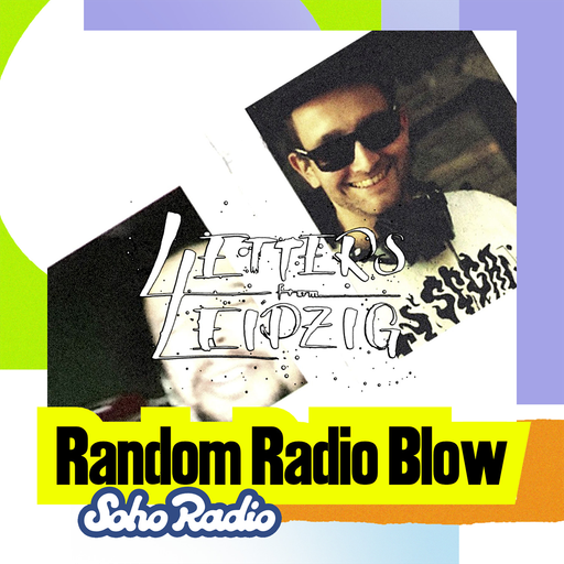 Letters From Leipzig - Random Radio Blow (15/03/2026)