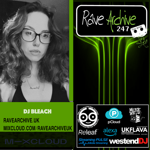 DJ Bleach - Rave Archive 247 - 17.07.25