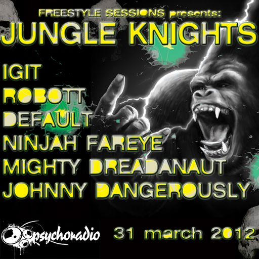 freestyle sessions presents jungle knights#2 - Ninjah Fareye 31st march 2012