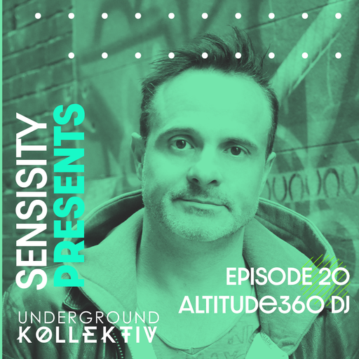 Sensisity - SENSISITY PRESENTS: Episode 20 / Altitude360 DJ (UDGK: 21/09/2022)