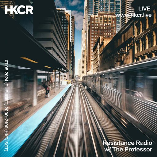 Resistance Radio w/ The Professor - 07/05/2024