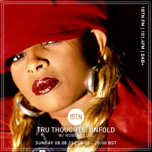 Tru-Thoughts: Unfold with Robert Luis - 08.08.2021