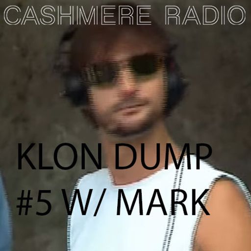 Klon Dump #5 w/ Mark 30-05-2017