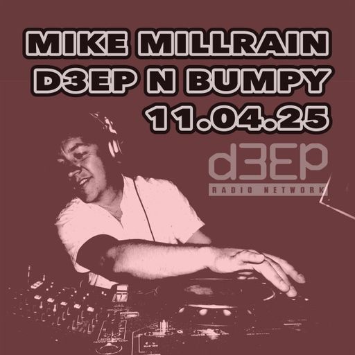 Mike Millrain - Deep 'n' Bumpy (11/04/25)