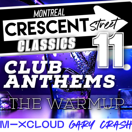 Crescent Street Classics 11 - Club Anthems - The Warmup