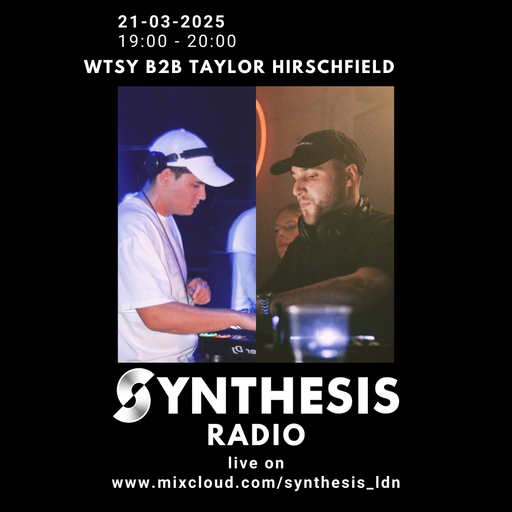 WTSY b2b Taylor Hirchfield @ Synthesis 21-03-25