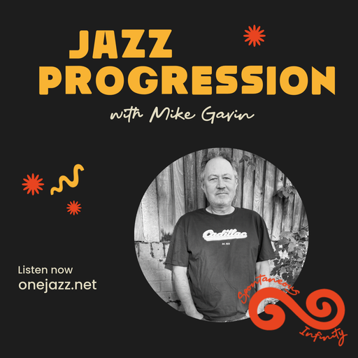 Mike Gavin presents: Jazz Progression (20 January 2026)