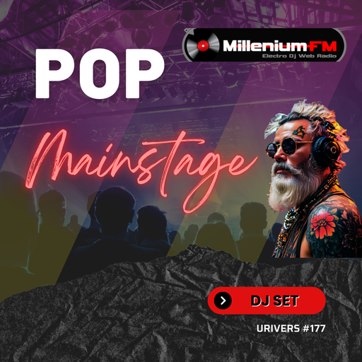 POP MAINSTAGE URIVERS #177