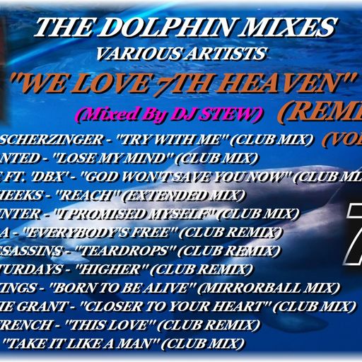 THE DOLPHIN MIXES - VARIOUS ARTISTS - ''WE LOVE 7TH HEAVEN REMIXES'' (VOLUME 4)