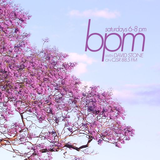 BPM with David Stone on CJSR 88.5 FM : May 22, 2021