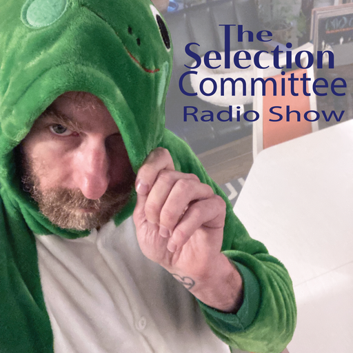 The Selection Committee Radio Show with Douglas A. Martin, 2/19/23