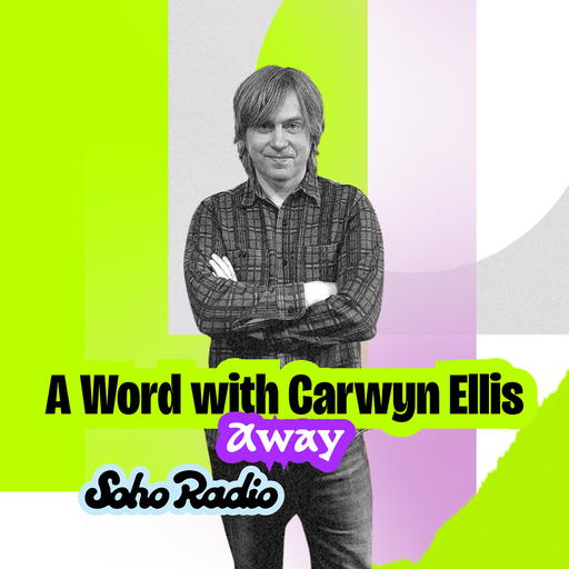 A Word With Carwyn Ellis - Away (27/10/2025)