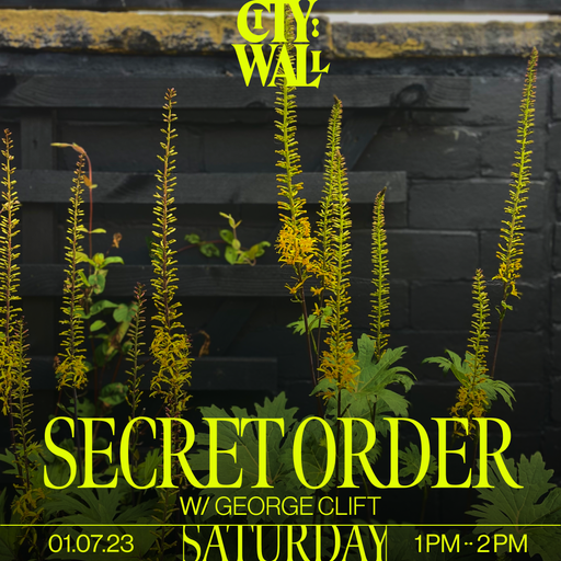 Secret Order w/ George Clift - July 2023