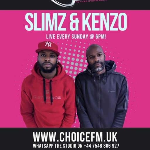 ChoiceFMUK - SLIMZ AND KENZO 01/06/2025