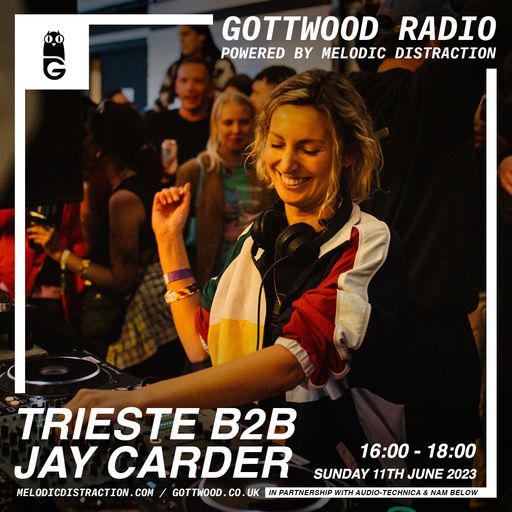 Trieste b2b Jay Carder [Gottwood Radio] (June '23)