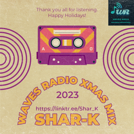 SHAR-K for Waves Radio - XMAS Special Edition