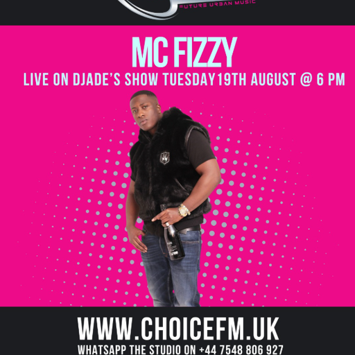 ChoiceFMUK - DJADE with MC Fizzy 19/08/2025
