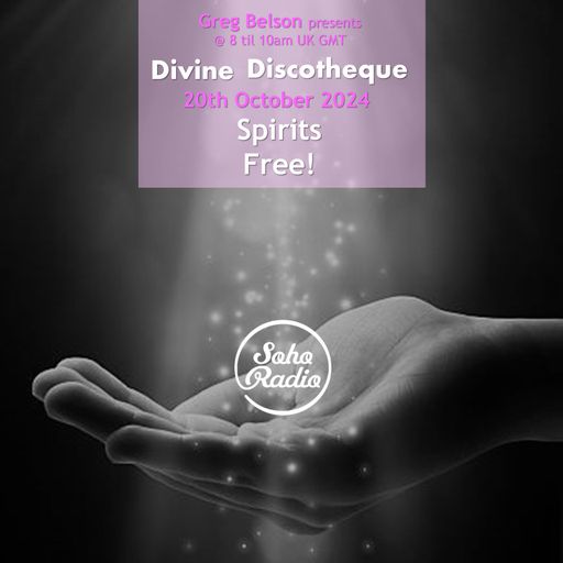 Greg Belson's Divine Discotheque - Spirits Free! (20/10/2024)