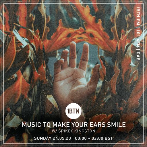 Music To Make Your Ears Smile with Spikey Kingston - 24.05.2020