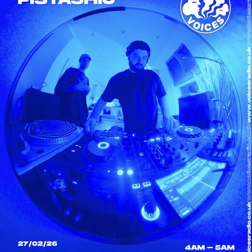 PISTASHIO - 27/02/26 - [Voices Radio]
