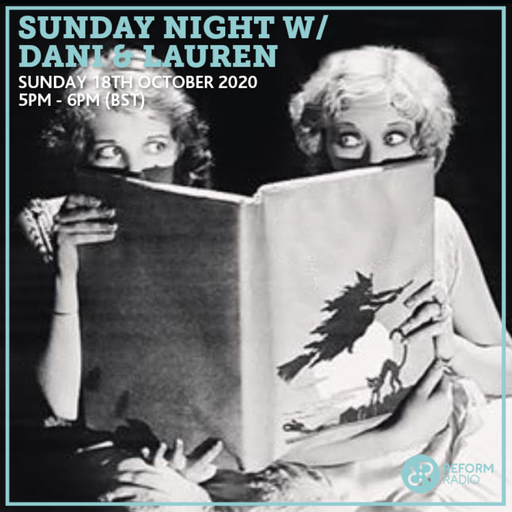 Sunday Night w/ Dani & Lauren 18th October 2020