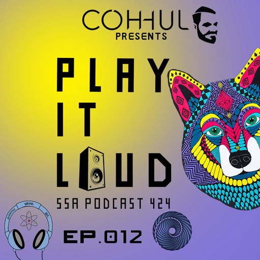 Scientific Sound Asia Radio Podcast 424 is Coh-hul with 'Play It Loud' 12.