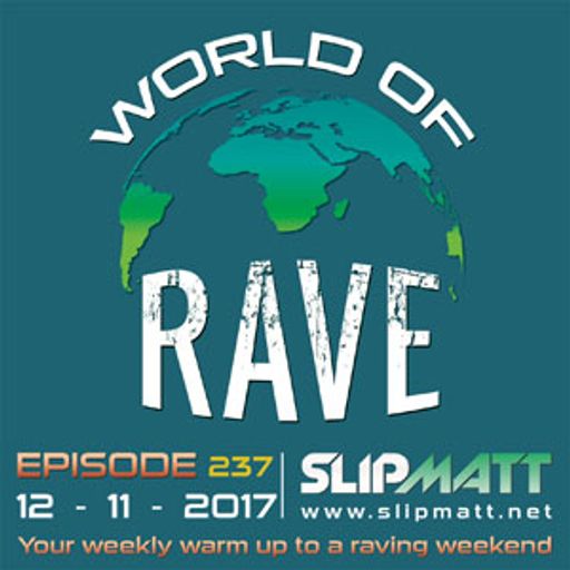 Slipmatt - World Of Rave #237