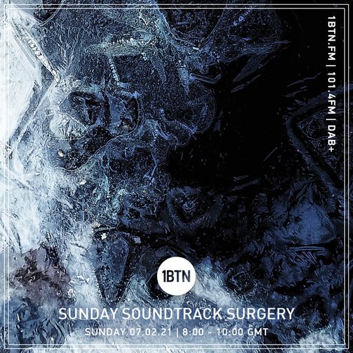 Sunday Soundtrack Surgery - 07.02.2021