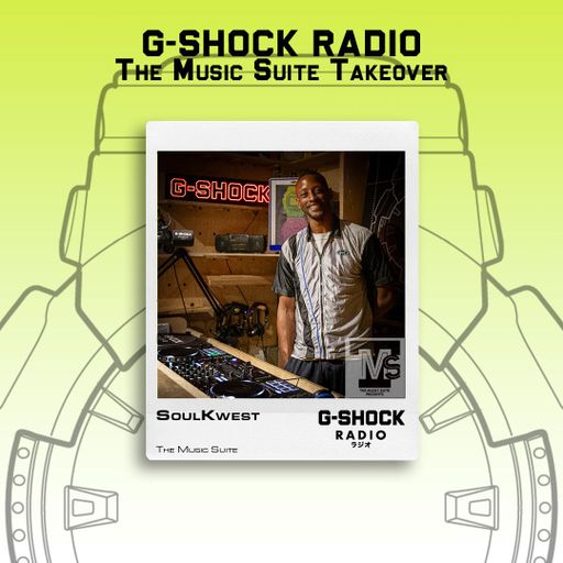 G-SHOCK Radio - The Music Suite Takeover - Soulkwest - 15/06