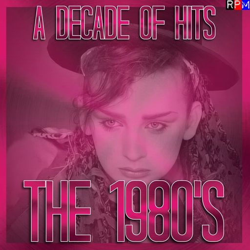 A DECADE OF HITS : THE 1980'S : 03 *SELECT EARLY ACCESS*