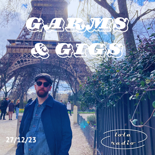 Lola Radio | GARMS & GiGS POST PUNK MIX | 27.12.23