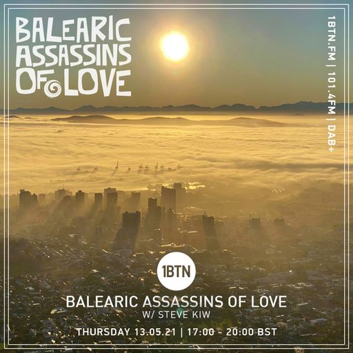 Balearic Assassins Of Love with Steve KIW - 13.05.2021