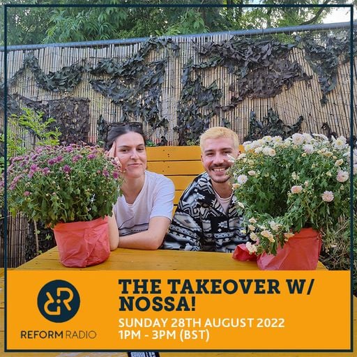 The Takeover w/ Nossa! 28th August 2022