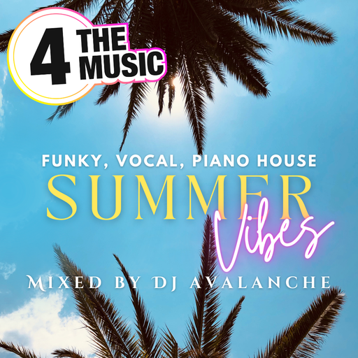 DJ Avalanche - 4TM Exclusive - Summer Vibes