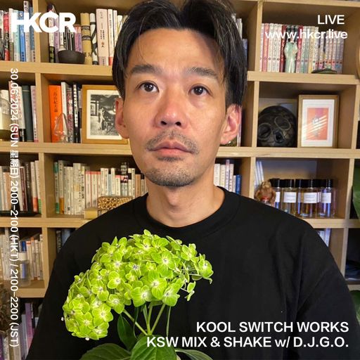 KOOL SWITCH WORKS KSW MIX & SHAKE W D.J.G.O - 30/06/2024