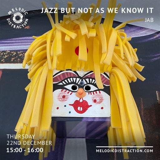 Jazz, But Not As We Know It with Jab (December '22)