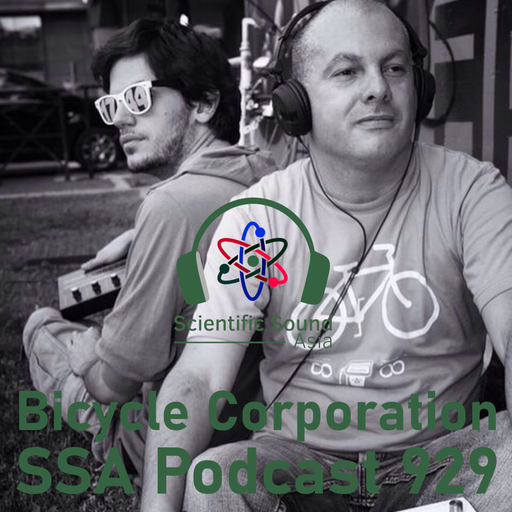 Scientific Sound Asia Podcast 929 is Bicycle Corporations 'Foundations' 86.