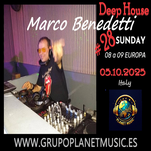 Marco Benedetti Dj for PLANET MUSIC RADIO # 28 DEEP HOUSE