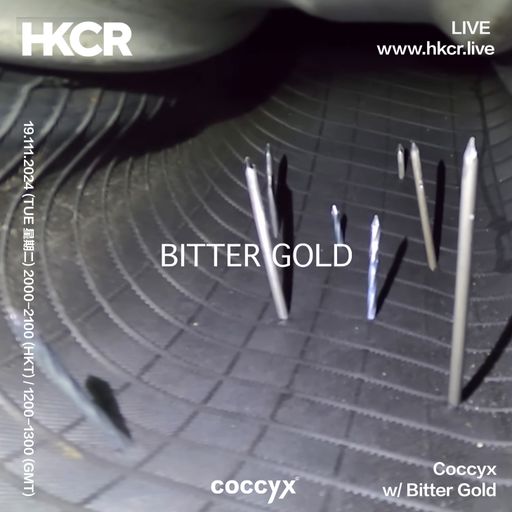 Coccyx w/ Bitter Gold - 19/11/2024