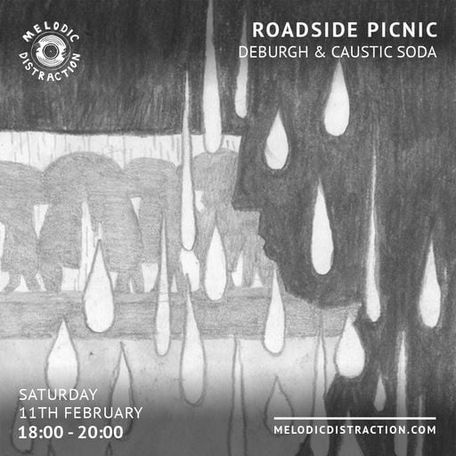 Roadside Picnic with Deburgh & Caustic Soda (February '23)