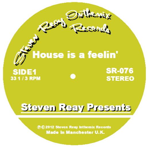 Steven Reay Presents, House is a feelin' SR076