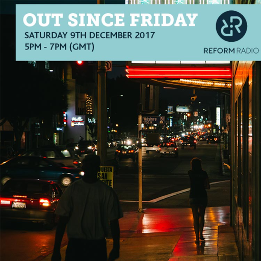 Out Since Friday 9th December 2017