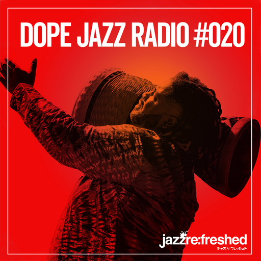 DOPE JAZZ RADIO #020