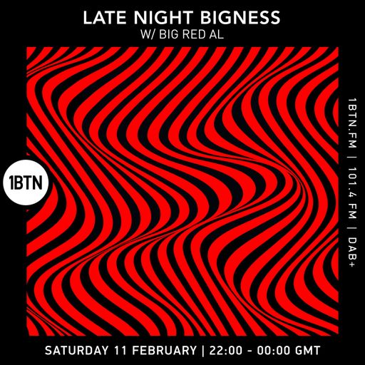 LATE NIGHT BIGNESS with BIG RED AL Episode #59 - 11.02.2023