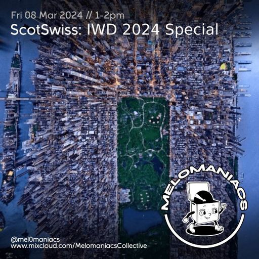 ScottSwiss // IWD 2024 special // Melomaniacs