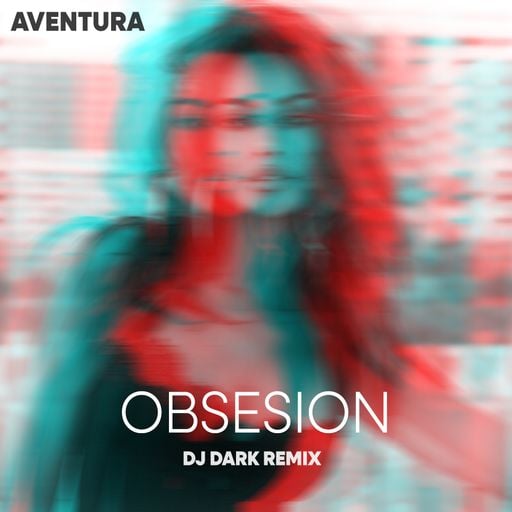Aventura - Obsesion (Dj Dark Remix)